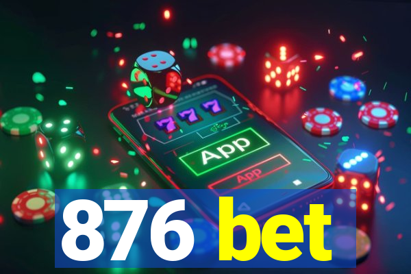 876 bet